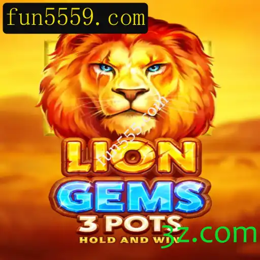 Descubra o Empolgante Mundo de LionGems3pots no fun555.com